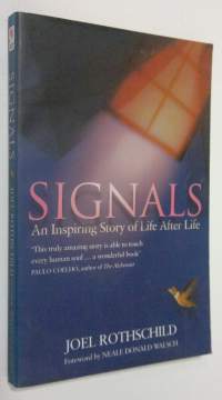 Signals : an inspiring story of life after life
