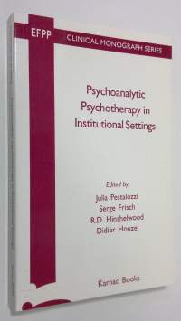 Psychoanalytic Psychotherapy in Institutional Settings