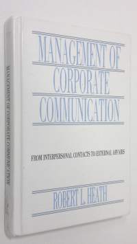 Management of corporate communication : from interpersonal contacts to external affairs