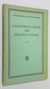 Ausgewählte briefe des Jungeren Plinius