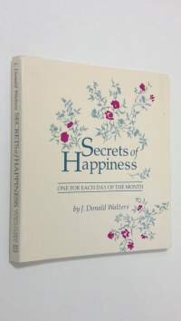Secrets of Happiness: One for Each Day of the Month