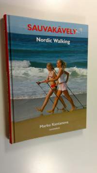 Sauvakävely : Nordic walking