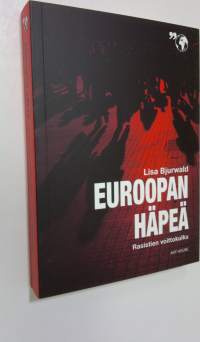 Euroopan häpeä : rasistien voittokulku (UUSI)