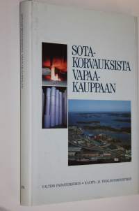 Sotakorvauksista vapaakauppaan : Kauppa- ja teollisuusministeriön satavuotisjuhlakirja