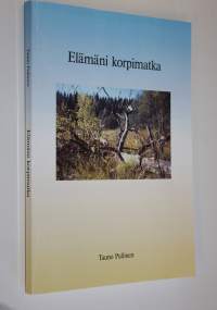 Elämäni korpimatka