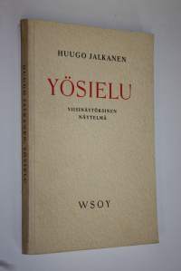Yösielu : viisinäytöksinen näytelmä