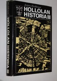 Hollolan historia 3, Taloudellisen ja kunnallishallinnolisen murroksen vuosista 1860-luvulta toiseen maailmansotaan sekä katsaus Hollolan historiaan 1940-1970