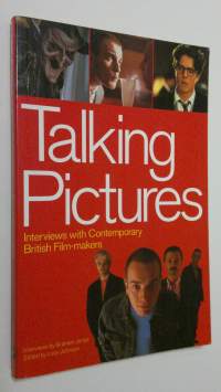 Talking Pictures : interviews with contemporary British film-makers