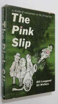 The Pink Slip : a study of manpower on the firing line