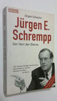 Jurgen E. Schrempp : Der herr der sterne