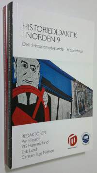 Historiedidaktik i Norden 9 del. 1-2 : Historiemedvetande - historiebruk ; Historisk kunskap