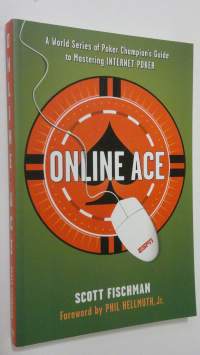 Online king : a world series poker champion&#039;s guide to mastering Internet poker (ERINOMAINEN)