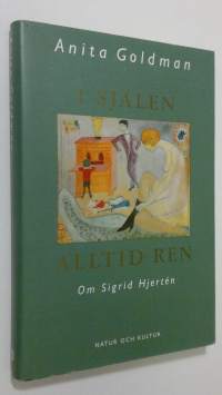 I själen alltid ren : Om Sigrid Hjerten