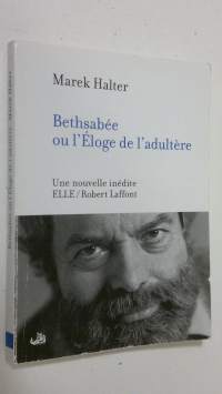 Bethsabee ou l&#039;Eloge de l&#039;adultere