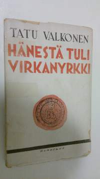 Hänestä tuli virkanyrkki