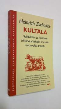 Kultala : hyödyllinen ja huvittava historia, yhteiselle kansalle luettavaksi annettu