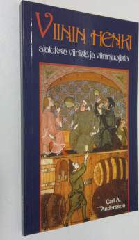Viinin henki : ajatuksia viinistä ja viininjuojista