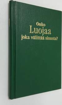 Onko Luojaa joka välittää sinusta