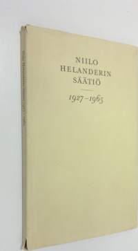 Niilo Helanderin säätiö 1927-1965