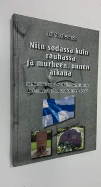 Niin sodassa kuin rauhassa ja murheen, onnen aikana (ERINOMAINEN)