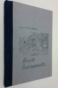 Heikki : Kertomus 1600-luvulta (Henrik Hannunpoika kansitekstinä)