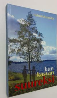 Kun kasvan suureksi