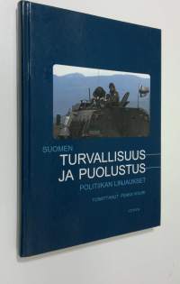 Suomen turvallisuus- ja puolustuspolitiikan linjaukset
