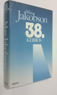 38 kerros : havaintoja ja muistiinpanoja vuosilta 1965-1971 (signeerattu)