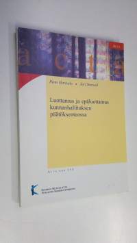 Luottamus ja epäluottamus kunnanhallituksen päätöksenteossa
