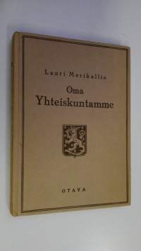 Oma yhteiskuntamme : yhteiskuntaopas