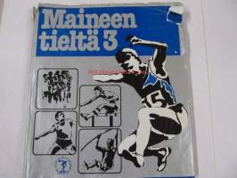 Maineen tieltä 3. Suomen Urheiluliitto 1906-1981