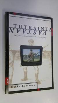 Tutkainta vastaan : kirjallisuuden- ja kulttuurintutkimuksen dialogeja