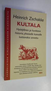 Kultala : hyödyllinen ja huvittava historia, yhteiselle kansalle luettavaksi annettu