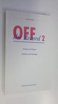 Off the record 2 : articles and papers = Aufsätze und Vorträge