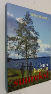 Kun kasvan suureksi (ERINOMAINEN)
