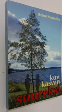 Kun kasvan suureksi