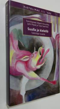 Suulla ja kielellä : tulkintoja ruuasta