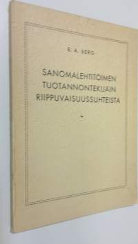 Sanomalehtitoimen tuotannontekijäin riippuvuussuhteista