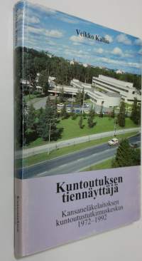 Kuntoutuksen tiennäyttäjä : Kansaneläkelaitoksen kuntoutustutkimuskeskus 1972-1992