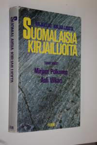 Suomalaisia kirjailijoita : kirjailijat kirjailijoista