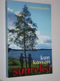 Kun kasvan suureksi
