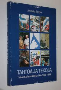 Tahtoa ja tekoja : Maanpuolustuskiltojen liitto 1963-1993