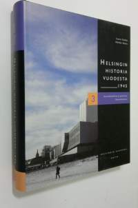 Helsingin historia vuodesta 1945 3 : Kunnallishallinto ja -politiikka, kunnallistalous (ERINOMAINEN)