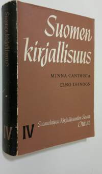 Suomen kirjallisuus 4, Minna Canthista Eino Leinoon