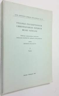 Sylloge inscriptionum christianarum veterum Musei Vaticani Commentarii