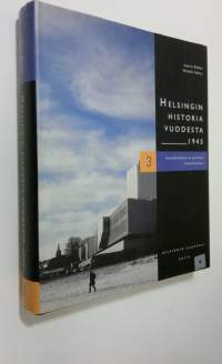 Helsingin historia vuodesta 1945 3 : Kunnallishallinto ja -politiikka, kunnallistalous