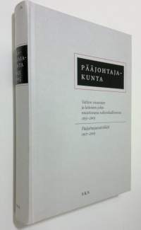 Pääjohtajakunta : valtion virastojen ja laitosten johto muuttuvassa valtionhallinnossa 1955-2005 : pääjohtajamatrikkeli 1917-2005