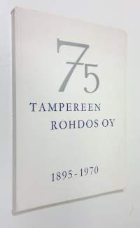 Tammerfors drog ab 1895-1970 : 75 - Tampereen Rohdos Oy 1895-1970