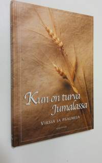 Kun on turva Jumalassa : virsiä ja psalmeja