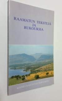 Raamatun tekstejä ja rukouksia : Johanneksen evankeliumi Roomalaiskirje Filippiläiskirje Psalmeja Rukouksia